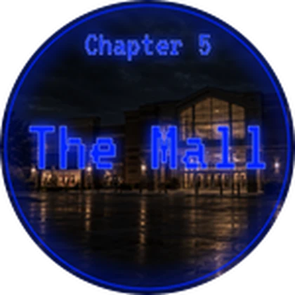 Official Chapter 5 - The Mall badge art showing a mall building exterior at night under a neon blue sign